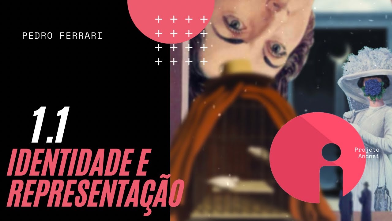 1.1; identidade e representação
