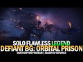 Solo Flawless Legend Defiant Battleground: Orbital Prison (Death Defying Fireteam) [Destiny 2]