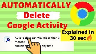 How to Automatically Delete ALL "ACTIVITY" in Google? | Web Activity & Search History| Explained