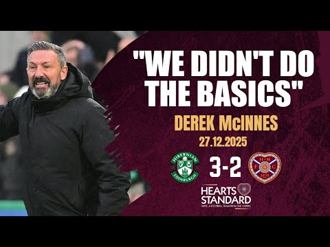 DEREK MCINNES | 'We didn't do the basics well enough' | Hibs 3-2 Hearts