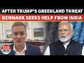 India Would Be Very Angry Danish MP Appeals Delhi For Support Against Trump S Greenland Threats