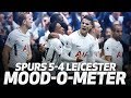 SPURS 5-4 LEICESTER | 😅😜 THE MOOD-O-METER 😢😍