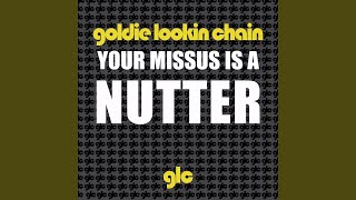 Your Missus Is A Nutter (Clean)