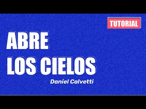 Abre Los Cielos - Daniel Calveti