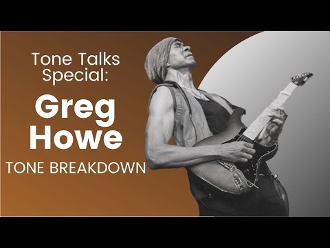Tone Talks: Greg Howe | Tone Breakdown by Xergio Ramos