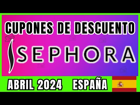 Cupones de Descuento SEPHORA ABRIL 2024 - Cupón de Descuento Sephora