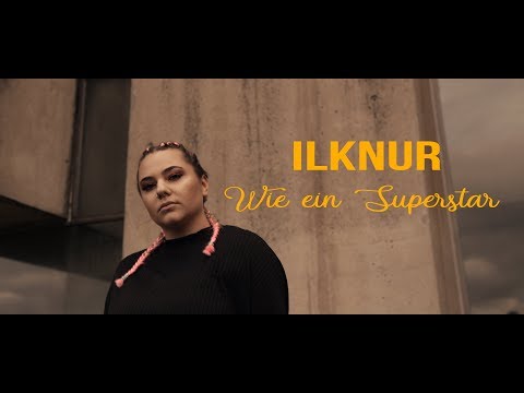 Ilknurmusic - Wie ein Superstar (Official Video)