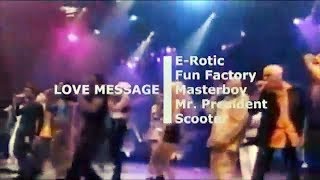 Love Message - Scooter, Masterboy, E-Rotic, Mr President, Fun Factory, Worlds Apart, U96