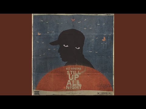 Eli Sostre Still Up All Night Download Eli Sostre Still Up All Night Download