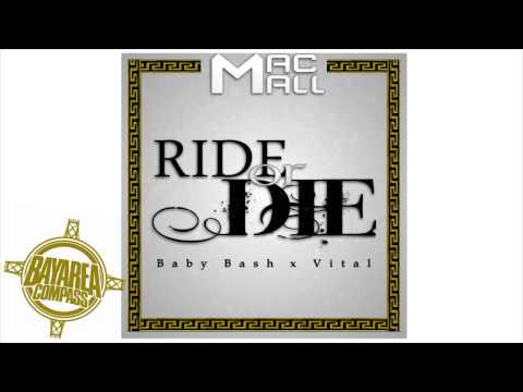 @TheRealMacMall ft. @BabyBash x Vital - Ride Or Die [BayAreaCompass]