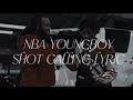NBA YOUNG BOY SHOT CALLING LYRICS