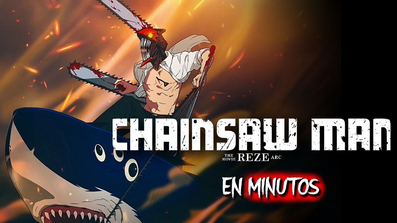 CHAINSAW MAN LA PELÍCULA: Reze Arc (2025) EN MINUTOS