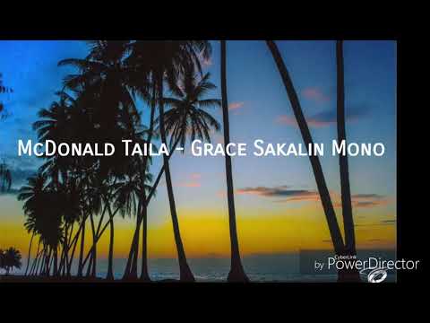 McDonald Taila - Grace Sakalin Mono (Png Music) Sept 2017