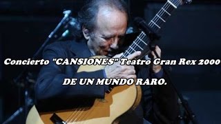 Joan Manuel Serrat - DE UN MUNDO RARO- Con introducción - Teatro Gran Rex 2000