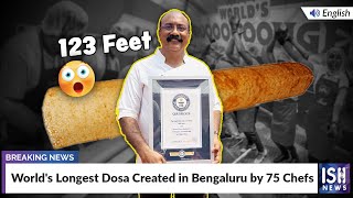World's Longest Dosa Created in Bengaluru by 75 Chefs