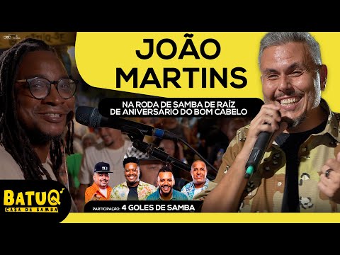 Roda de Samba de Raiz do Bom Cabelo convida João Martins Ao vivo na BatuQ