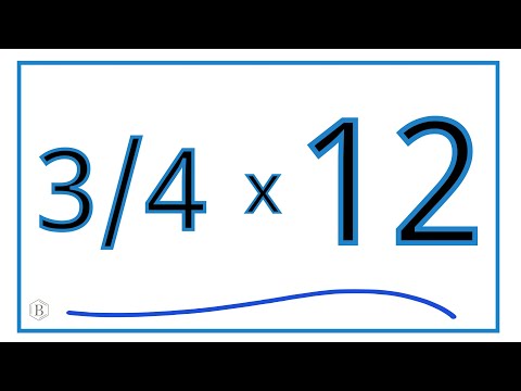 How to Multiply 3/4 x 12 (3/4 times 12)