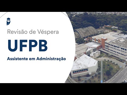 Revisão de Véspera UFPB - Assistente em Administração