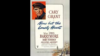 None But the Lonely Heart (1944) Trailer