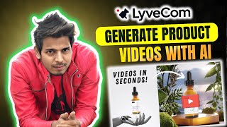 Ai Tool Turn Products into Marketing Videos in 1 Click - Lyvecom Review (Lifetime Deal)
