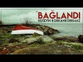 Bağlandı | Hüseyin KORKANKORKMAZ