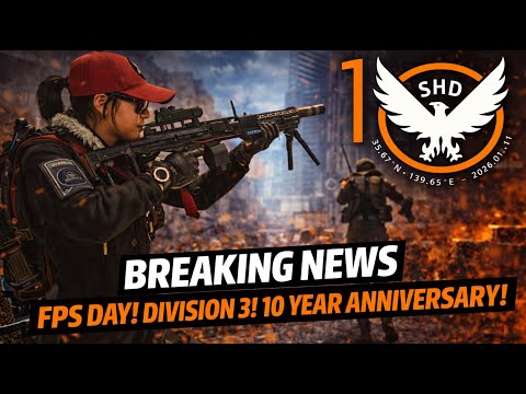 FPS Day x! Division 3! 10th Anniversary! Realism Mode! Division Definitive Edition! #TheDivision2