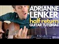 Half Return By Adrianne Lenker Guitar Tutorial Guitar Lessons With Stuart