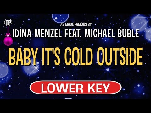 Idina Menzel feat. Michael Buble - Baby It's Cold Outside | Karaoke Lower Key