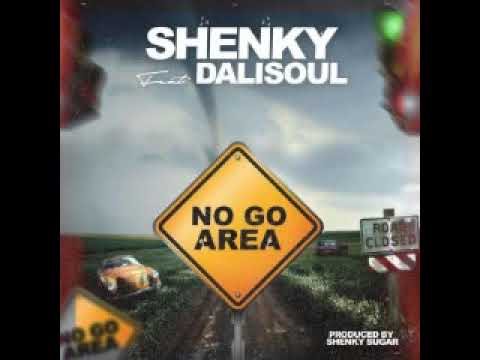 Shenky Ft Dalisoul – No Go Area