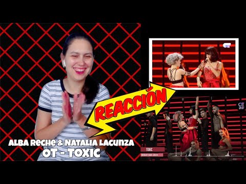 Alba Reche & Natalia Lacunza - Toxic en Operación Triunfo Reacción