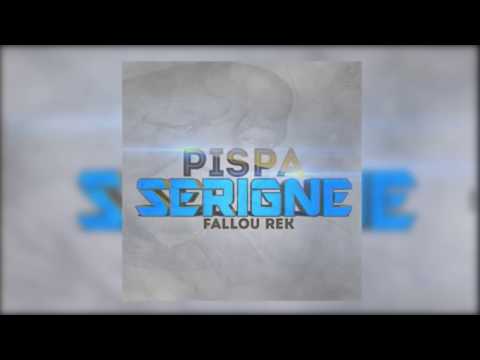 Pispa - Serigne Fallou Rek