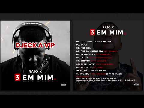 RAIO X - DJECK A VIP (ft CIZER BOSS)