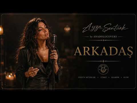 Arkadaş | Ayza Şentürk | Psychedelic Anatolian Arabesque