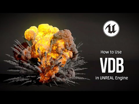 #UE5 Series: Unreal Engine 5.5 VDB Guide: All You Need to Know