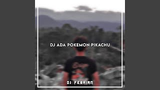 Download lagu DJ Ada Pokemon Pikachu... mp3