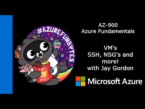 AzureFunBytes - AZ-900 Stream, Network Security Groups, SSH Keys, Linux VMs and your questions.