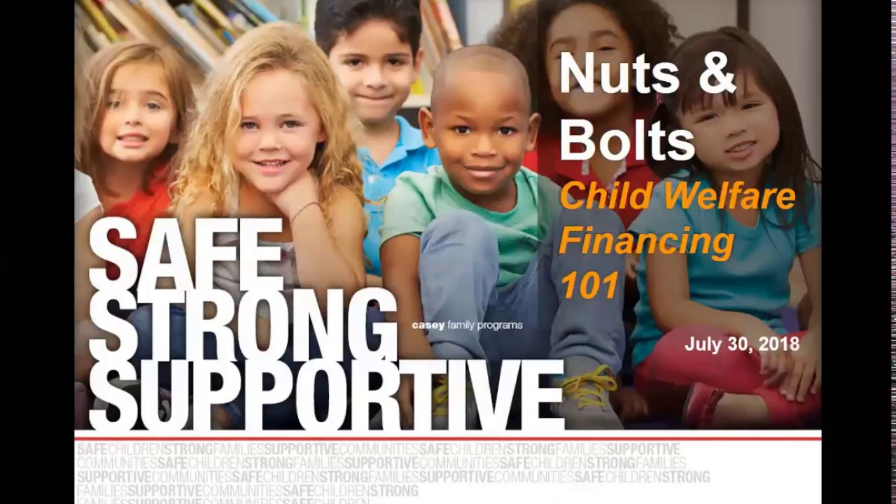 Nuts and Bolts: Child Welfare Financing 101