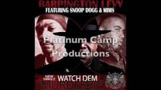 Barrington Levy feat. Snoop Dogg &amp; MIMS - Watch Dem (Murderer)