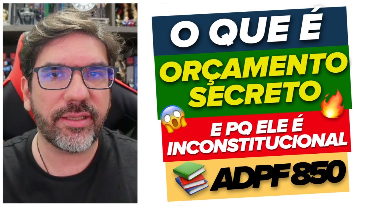 🔴😱 STF E O ORÇAMENTO SECRETO - ADPF 850 🔴