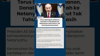 Terus Serangan Lebanon, Donald Trump Marah ke Netanyahu dan Sebut Tak Tahu Berterima Kasih