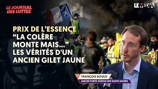 PRIX DE L'ESSENCE : « LA COLÈRE MONTE MAIS... » LES VÉRITÉS D'UN ANCIEN GILET JAUNE