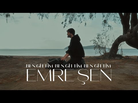Emre Şen - Ben Gittim (Resmi Müzik Videosu)