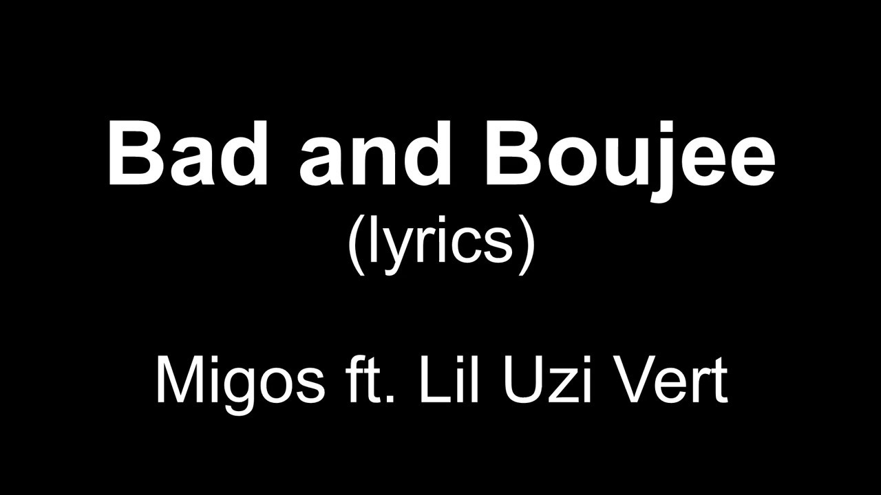 Migos - Bad And Boujee ft. Lil Uzi Vert (lyrics)