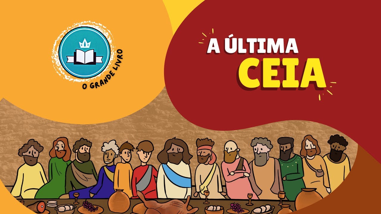 História Bíblica Para Crianças: A ÚTIMA CEIA | O Grande Livro