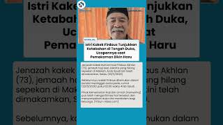 Istri Kakek Firdaus Tabah Meski Duka Menerpa, Ucapan Menyayat Hati saat Pemakaman Bikin Haru