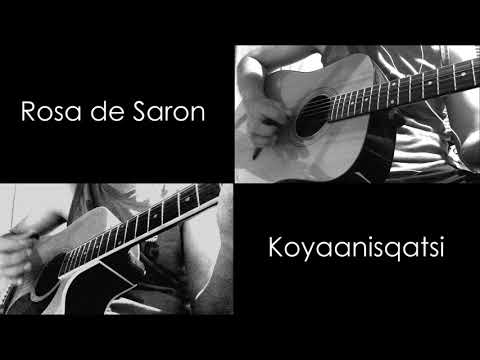 Koyaanisqatsi - Rosa de Saron