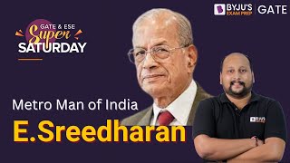 Metro Man of India: E.Sreedharan | E Sreedharan Biography | E Sreedharan Metro Man | BYJU'S GATE