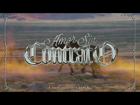 Los Dorados - Amor Sin Contrato (Lyric Video)