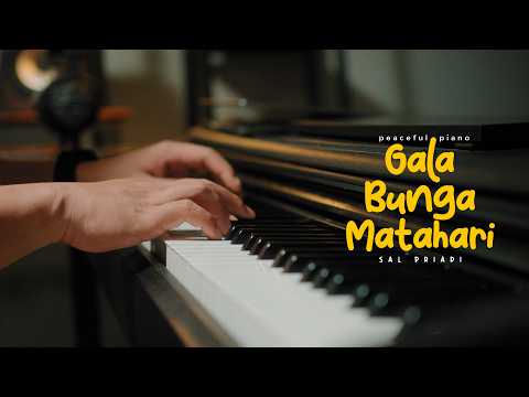 Gala Bunga Matahari - Sal Priadi (Peaceful Piano)