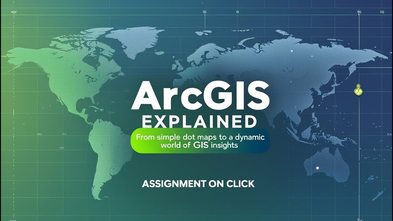 ArcGIS Explained: From Simple Dot Maps to a Dynamic World of GIS Insights